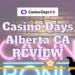 Casino Days Alberta: Deposit Match Details and Review October 2026