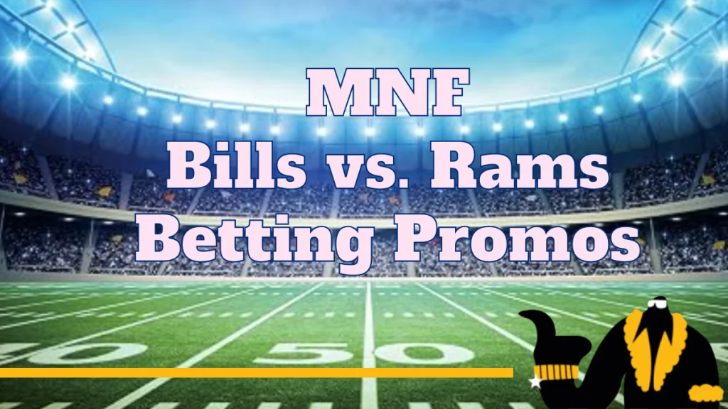 best bills vs rams mnf betting promos