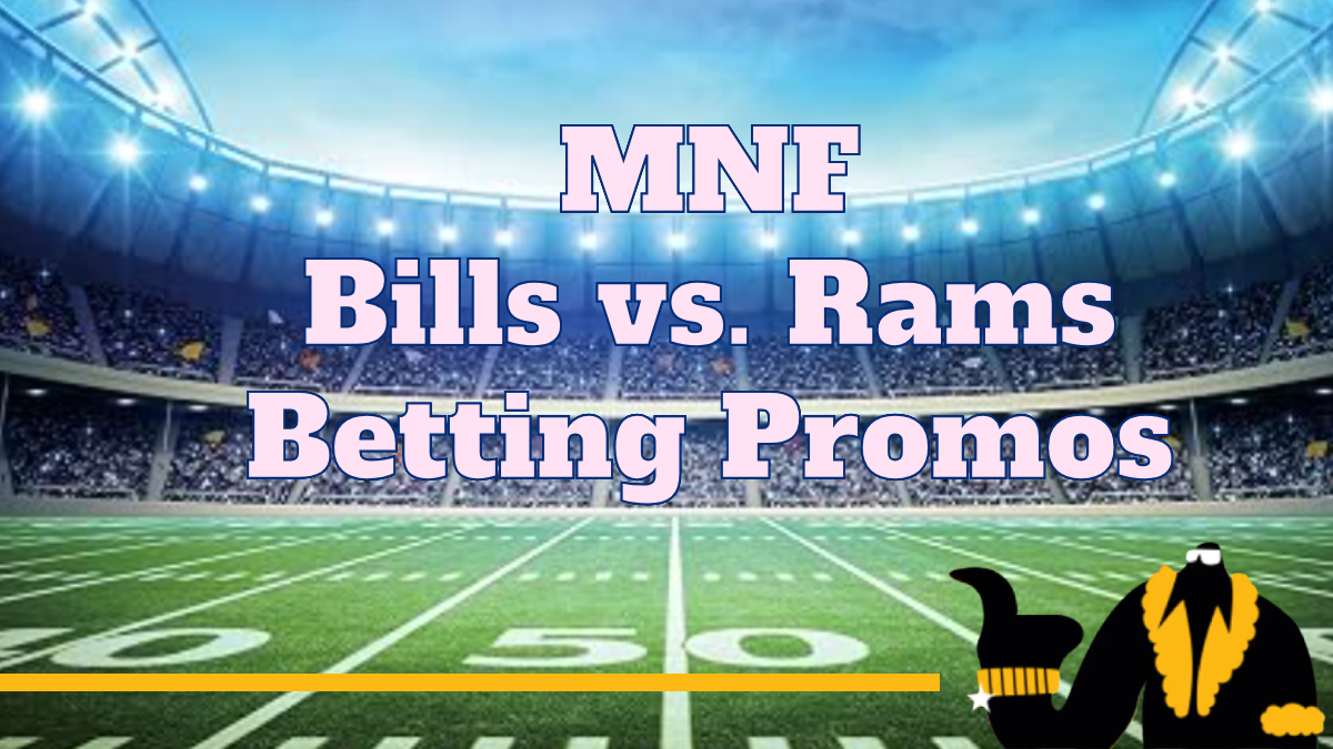 best bills vs rams mnf betting promos