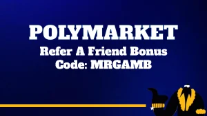 POLYMARKET REFER A FRIEND BONUS CODE MRGAMB