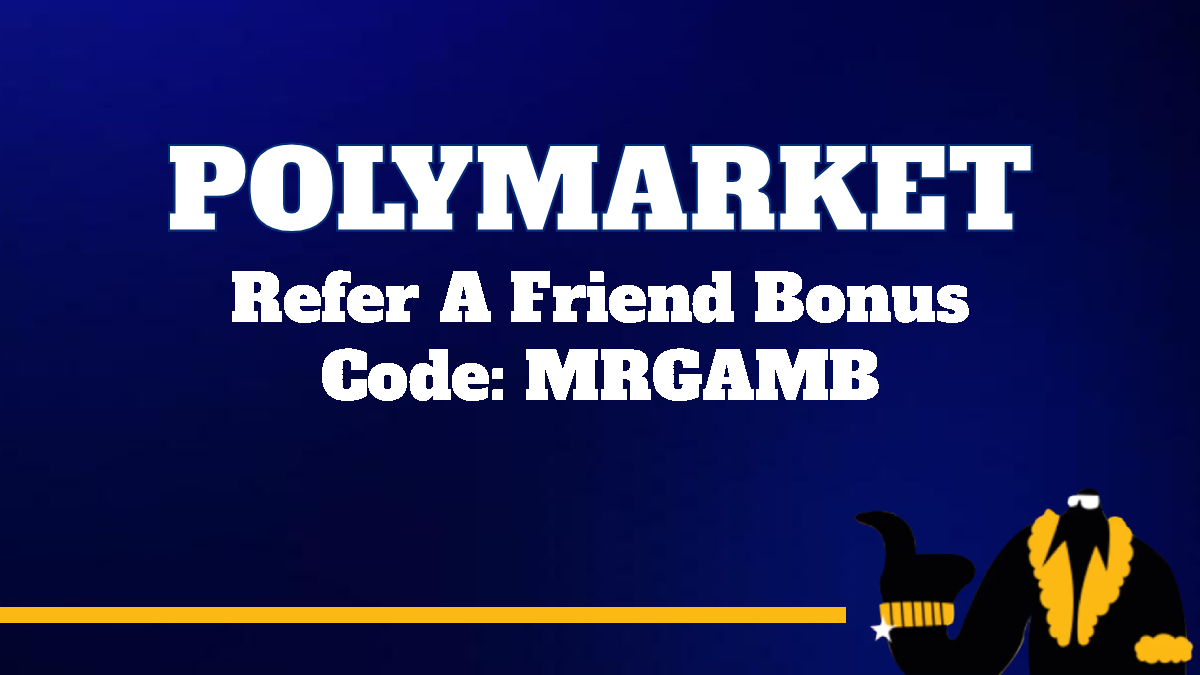 POLYMARKET REFER A FRIEND BONUS CODE MRGAMB