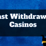 Fast Payout Online Casinos | Casinos With Instant Withdrawal